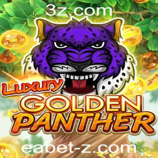 Descobrindo o Mundo de LUXURYGOLDENPANTHER: Uma Nova Dimensão de Entretenimento com Eabet